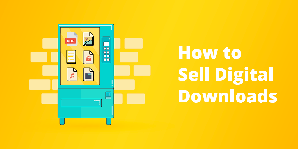 How to Sell Digital Downloads