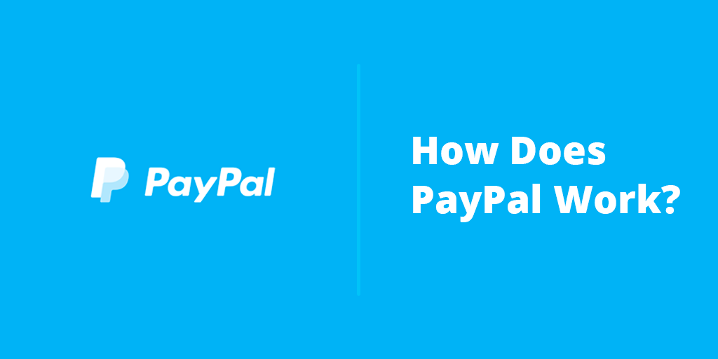 How does PayPal work?