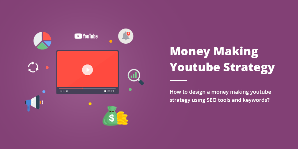 Money-Making YouTube Strategy