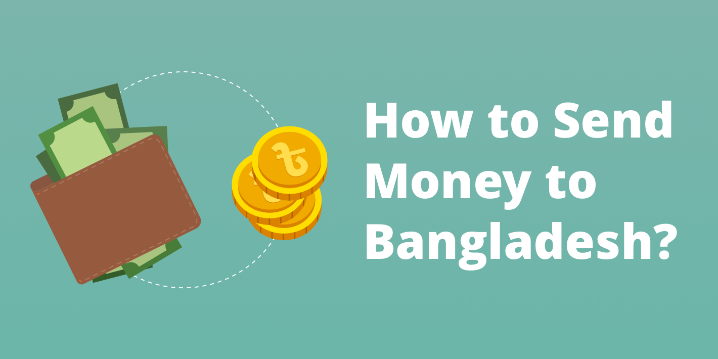 The Best Ways to Send Money to Bangladesh