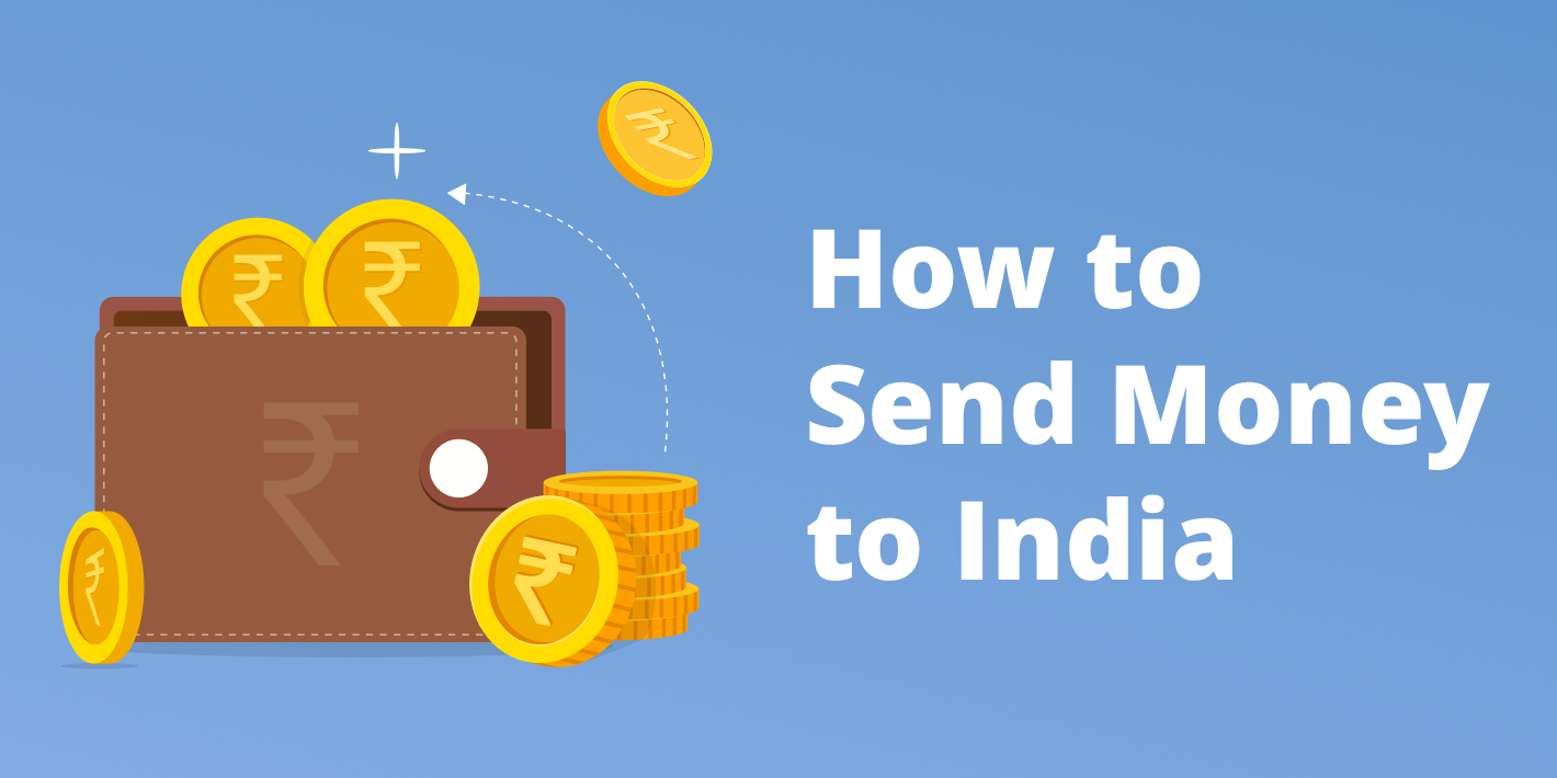 The Best Ways to Send Money to India