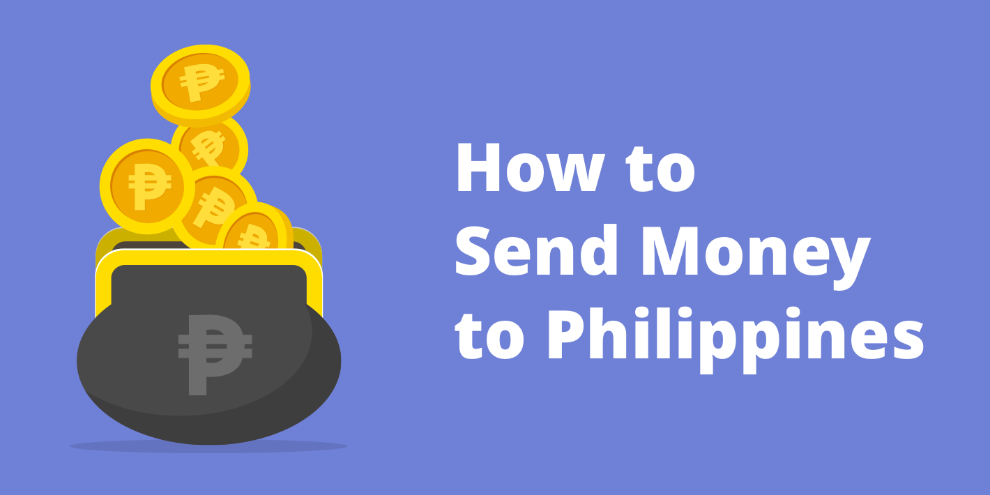 Best Ways to Send Money to Philippines