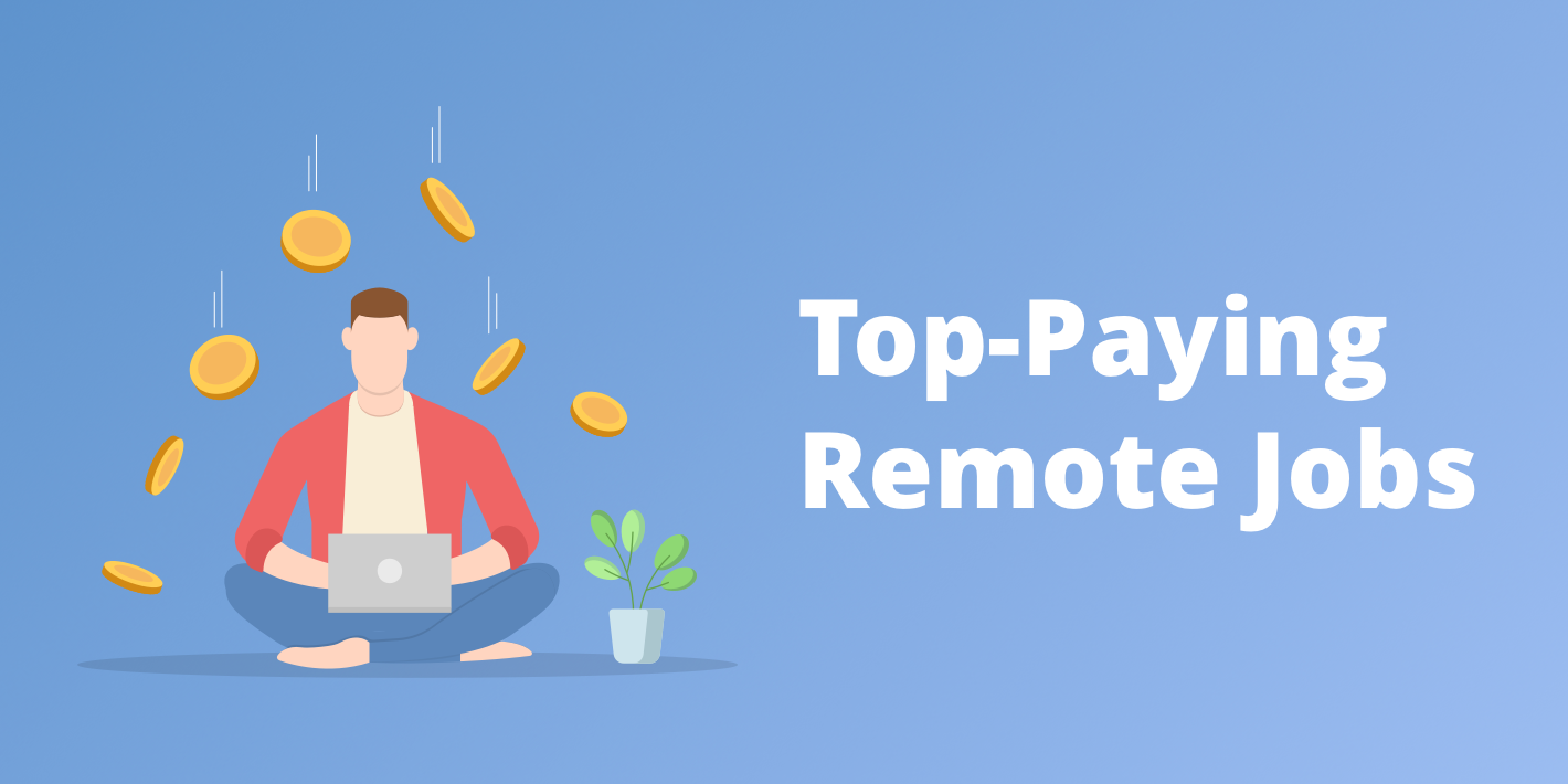 10 High Paying Remote Jobs that Make You Really Wealthy